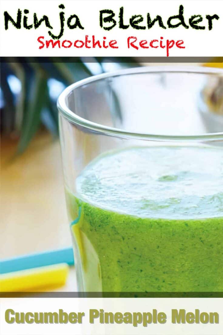 ninja blender cucumber pineapple melon smoothie recipe pin