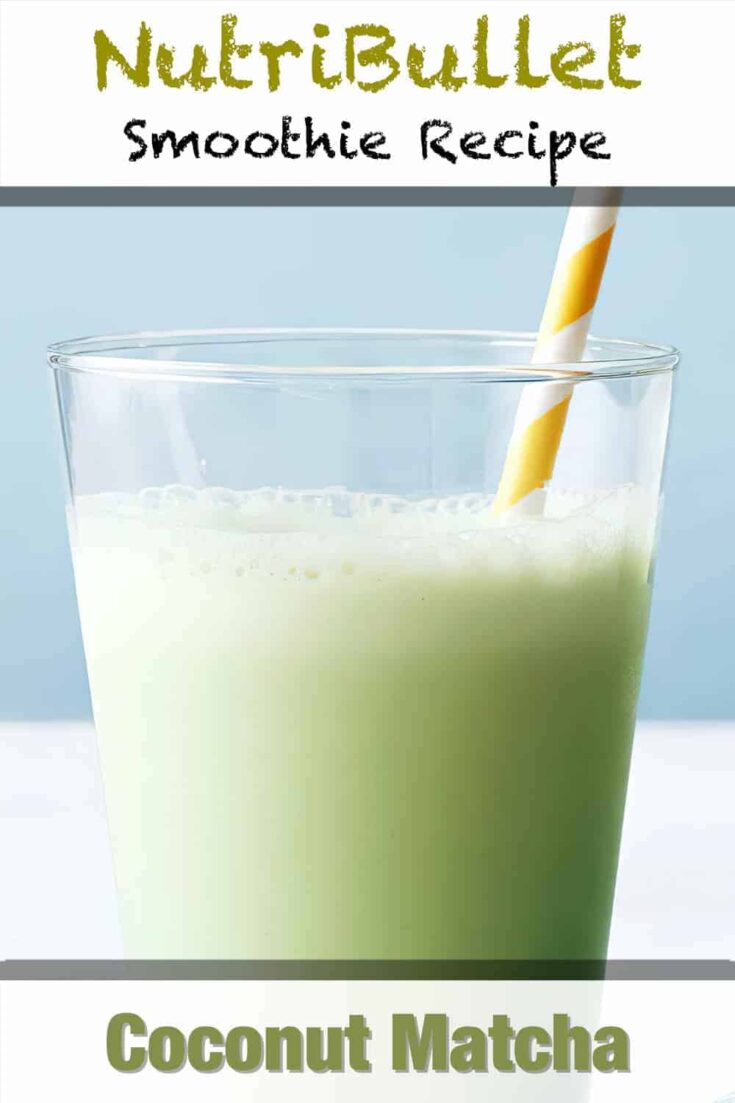 nutribullet coconut matcha smoothie recipe p