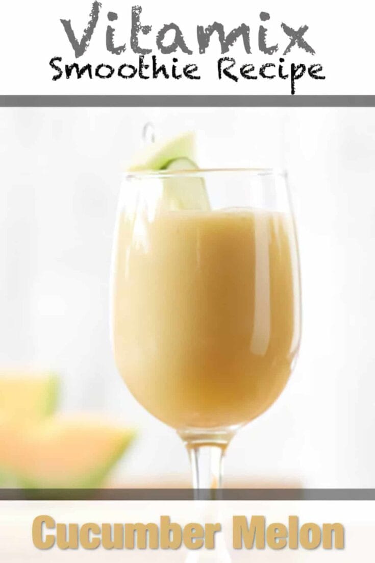 vitamix cucumber melon smoothie recipe pin